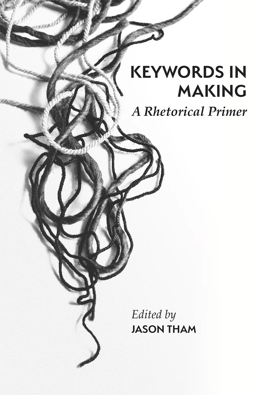 black and white book cover with loose threads and text 'Keywords in Making'