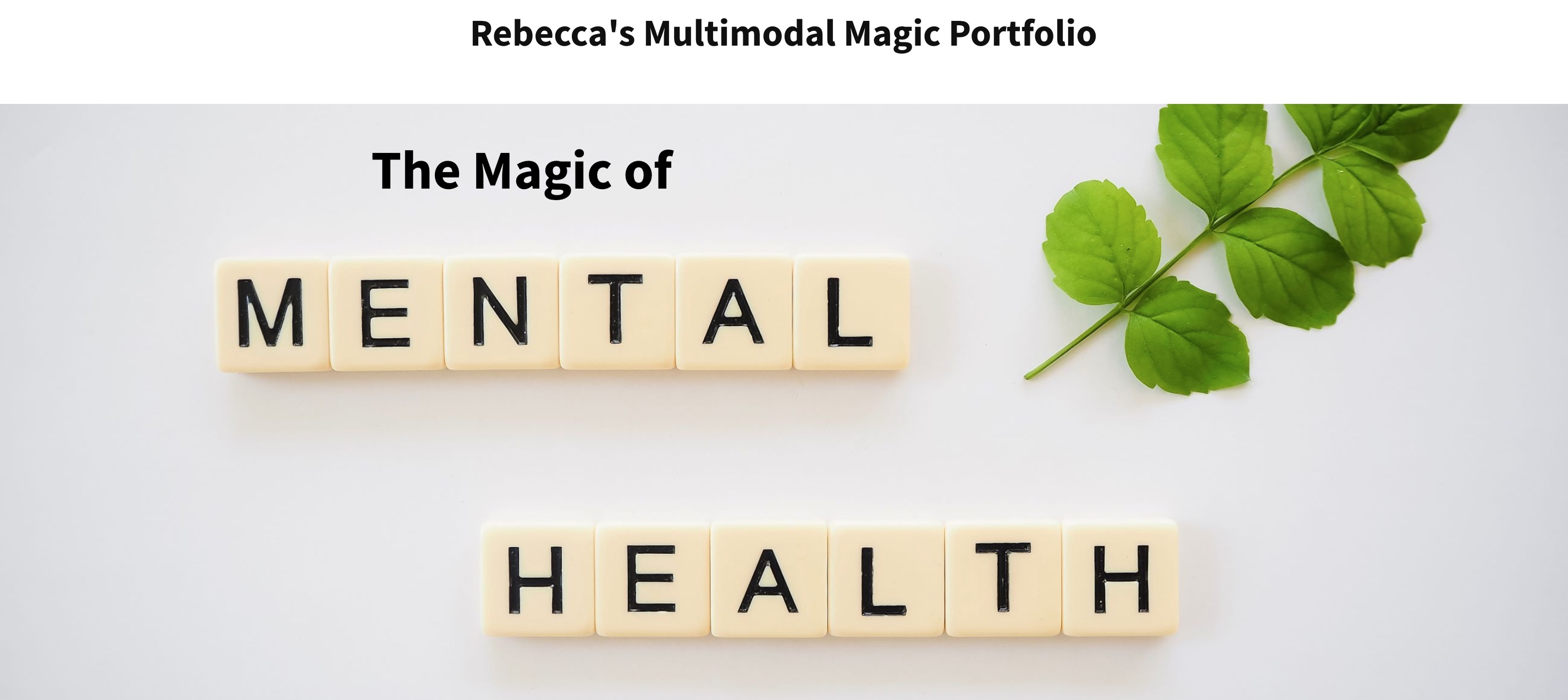 Screenshot of ePortfolio homepage, reads Rebecca's Multimodal Magic Portfolio, The Magic of Mental Health